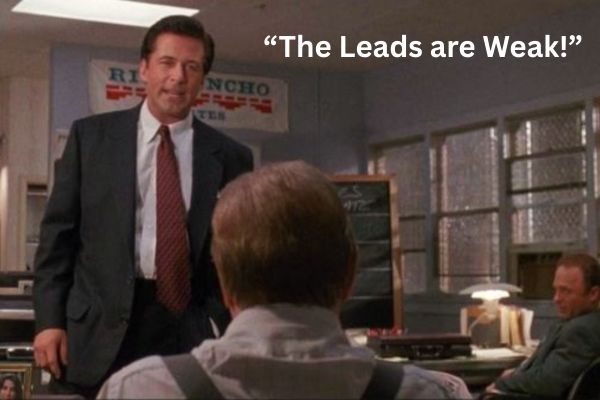 The Leads are Weak